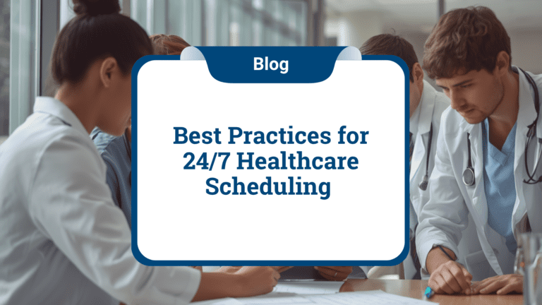 Blog post graphic titled: Best Practices for 24/7 Healthcare Scheduling.